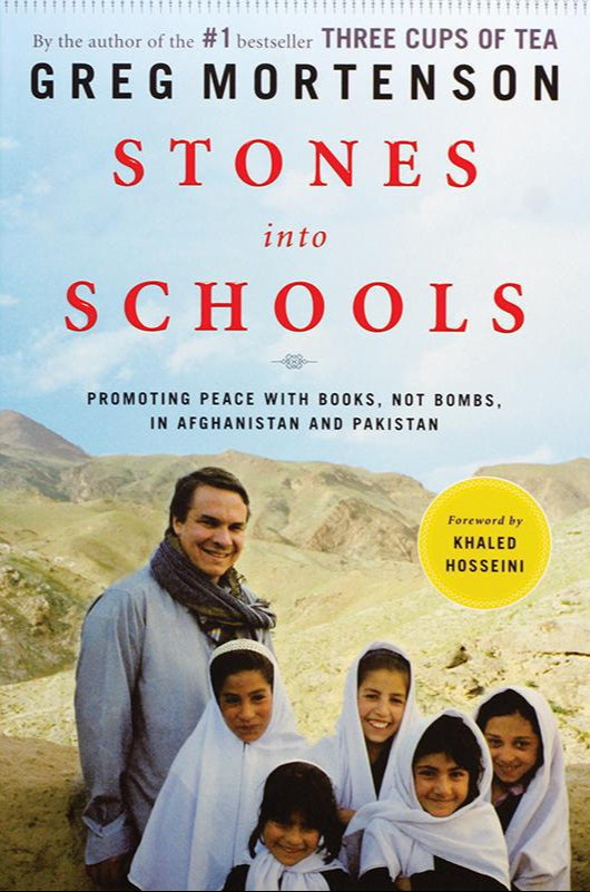 Stones Into Schools - Promoting Peace with Books, not Bombs, in Afghanistan and Pakistan