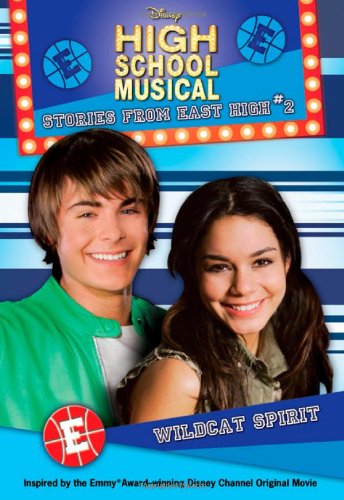 Wildcat Spirit: Disney High School Musical Stories from East High No. 2