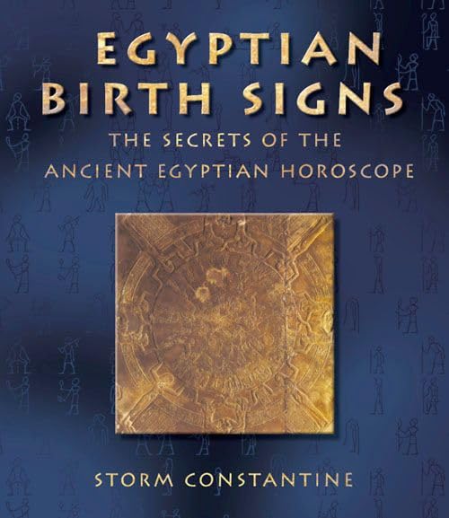 Egyptian Birth Signs - The Secrets of the Ancient Egyptian Horoscope