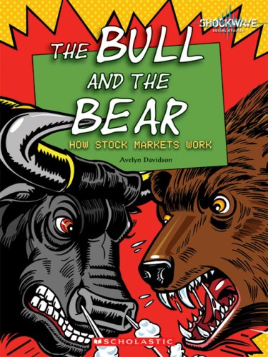 The Bull and the Bear: How Stock Markets Work: Shockwave Social Studies