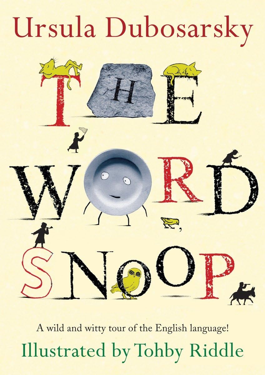 The Word Snoop: A Wild and Witty Tour of the English Language! - Hardcover