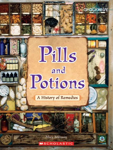 Pills and Potions: A History of Remedies: Shockwave Social Studies