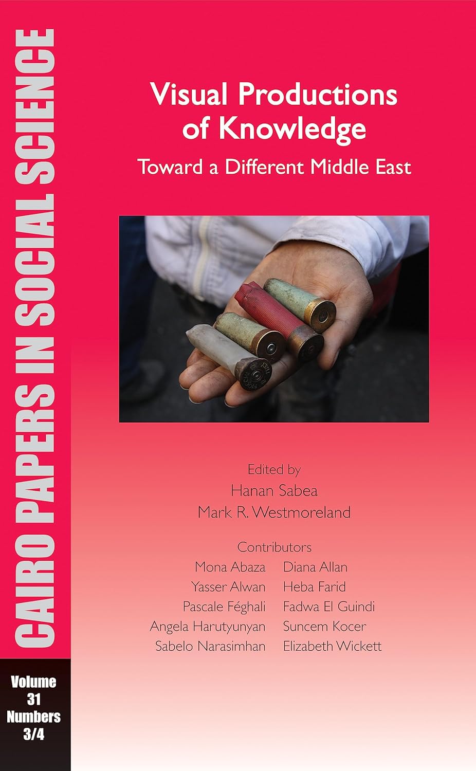 Visual Productions of Knowledge: Toward a Different Middle East: Cairo Papers in Social Science - الإنتاجات البصرية للمعرفة: نحو شرق أوسط مختلف: أوراق القاهرة في العلوم الاجتماعية