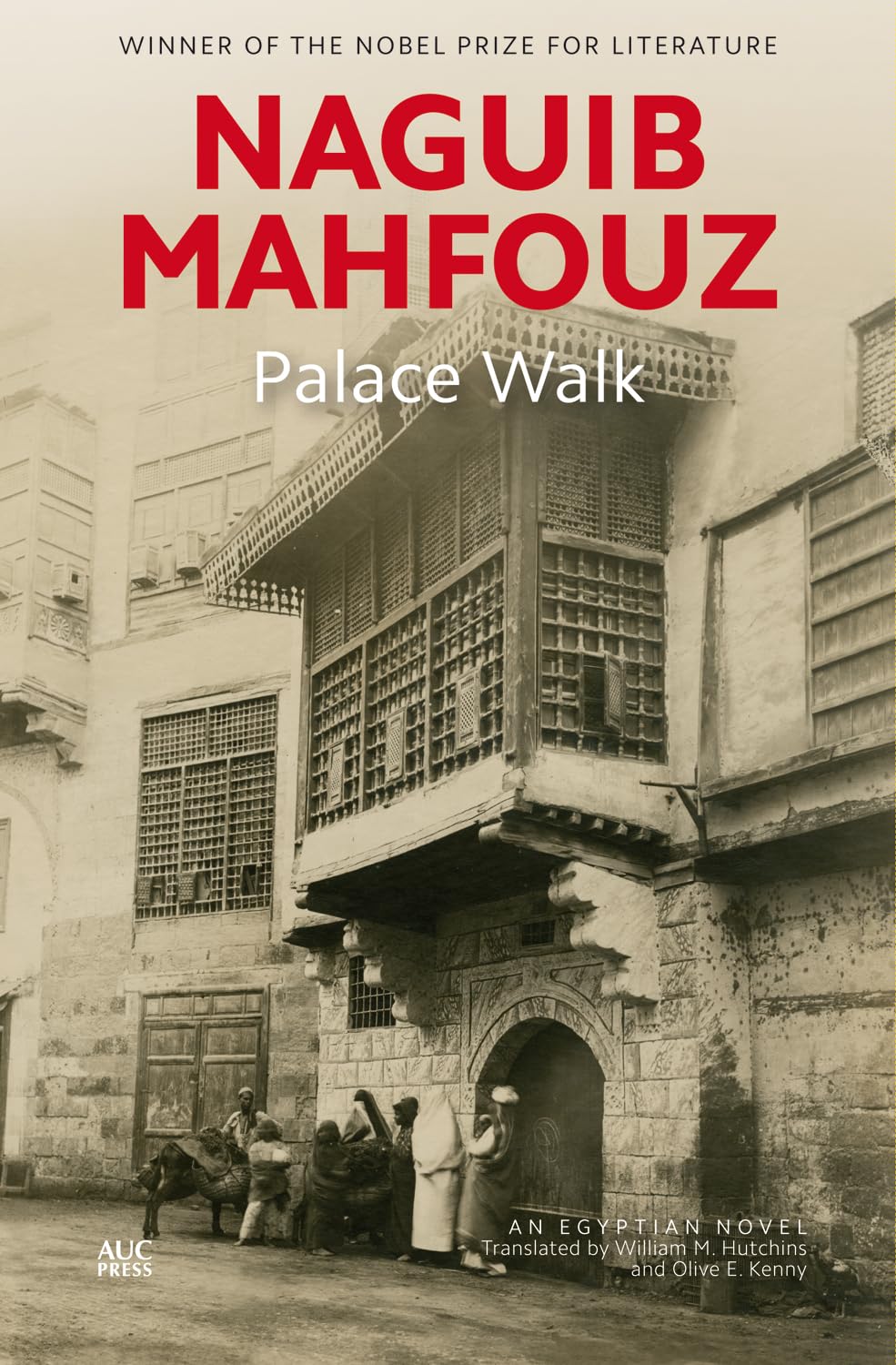 Palace Walk - the first part of the Cairo Trilogy