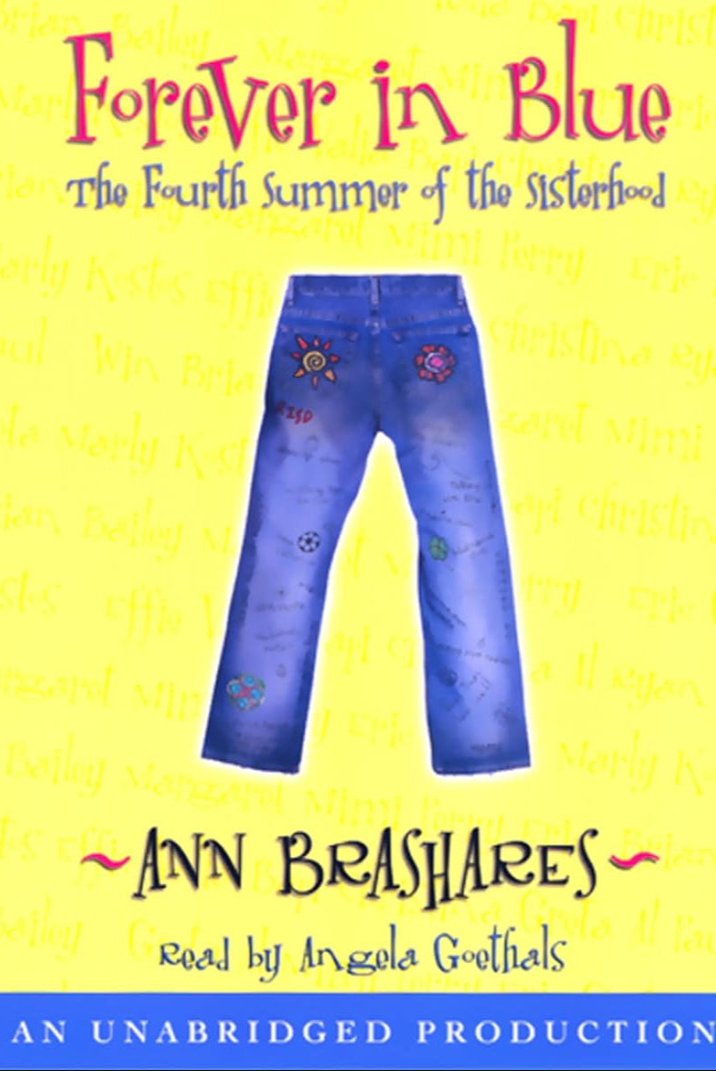 Forever in Blue: The Fourth Summer of the Sisterhood -The Sisterhood of the Traveling Pants
