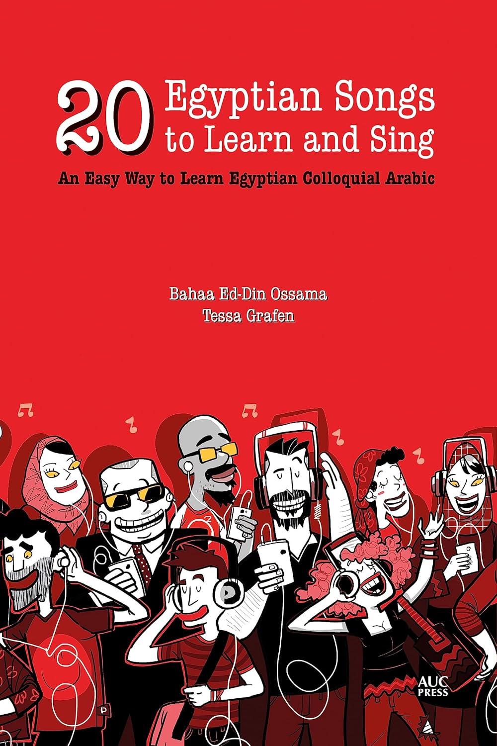 20 Egyptian Songs to Learn and Sing: An Easy Way to Learn Egyptian Colloquial Arabic