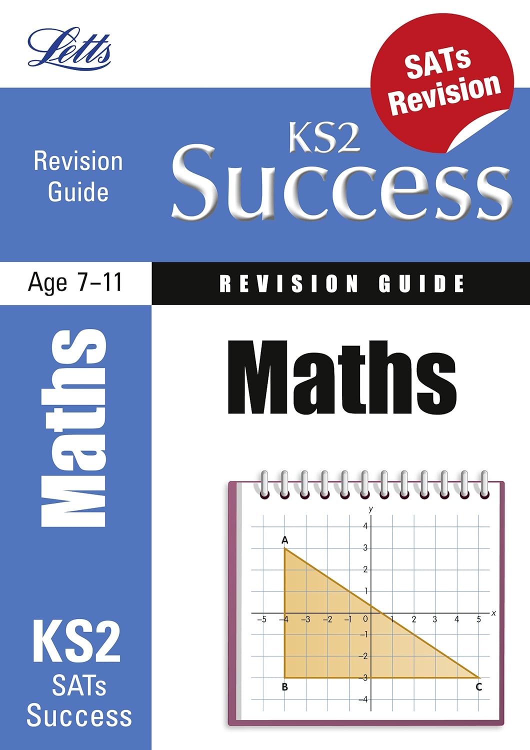 KS2 Success - Revision Guide Maths - Age 7-11