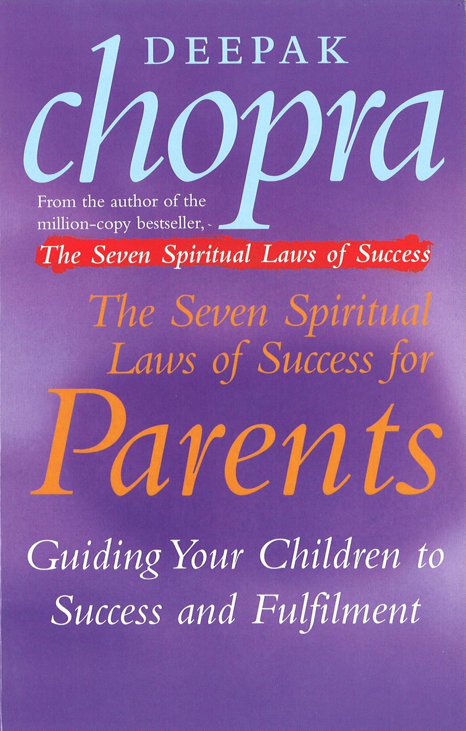 Seven Spiritual Laws of Success for Parents