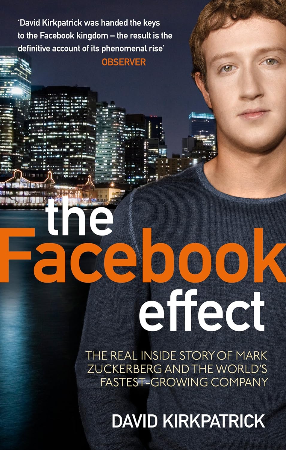 The Facebook Effect - The Real Inside Story of Mark Zuckerberg and the World's Fastest Growing Company