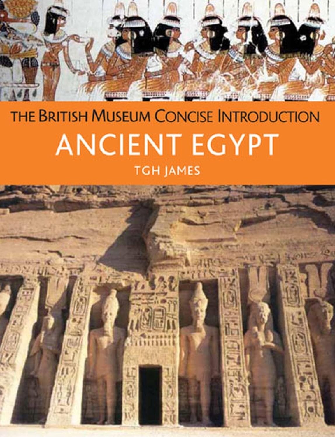 Ancient Egypt - The British Museum Concise Introduction