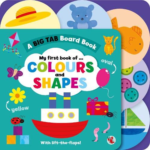 A Big Tab Board Book - My First Book of Colours and Shapes - with lift the flaps - Board Book