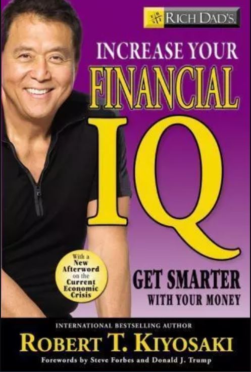 Rich Dad's Increase Your Financial IQ - Getting Smarter with Your Money