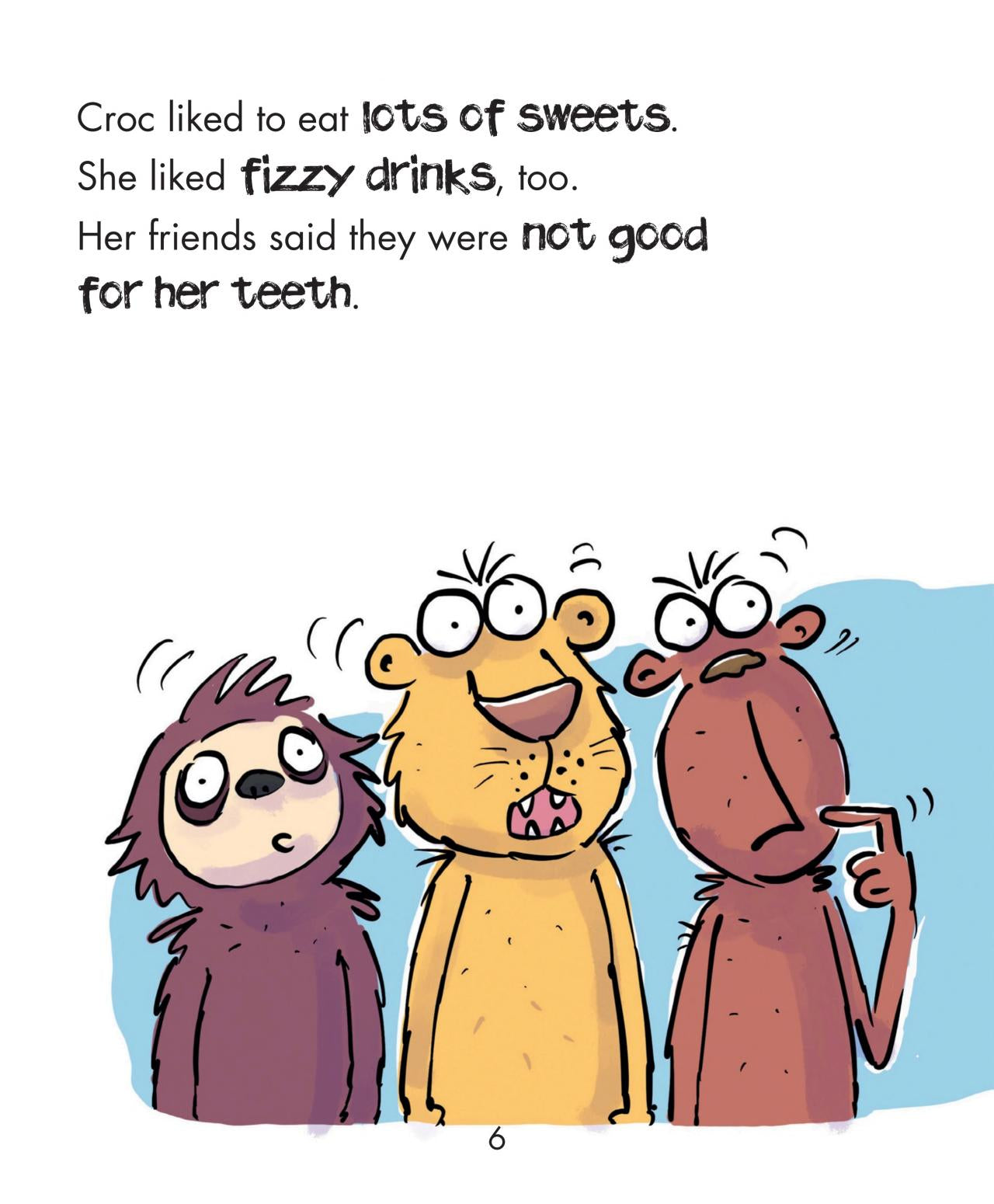 Experiences Matter: Croc Goes to the Dentist