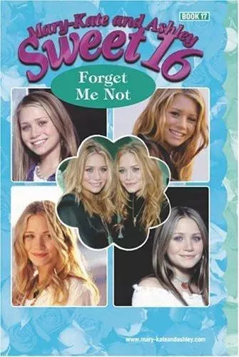 Mary-Kate and Ashley: Sweet 16 - Forget Me Not