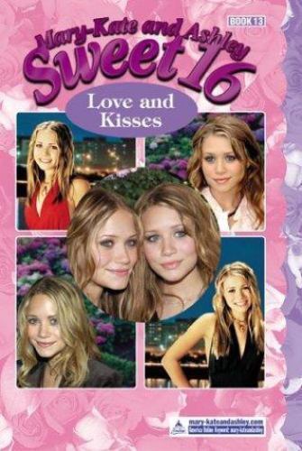 Mary-Kate and Ashley: Sweet 16 - Love and Kisses