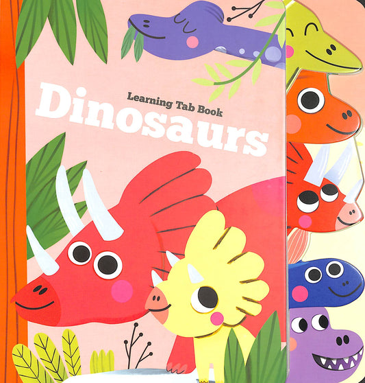 Learning Tab Book: Dinosaurs - Board Book