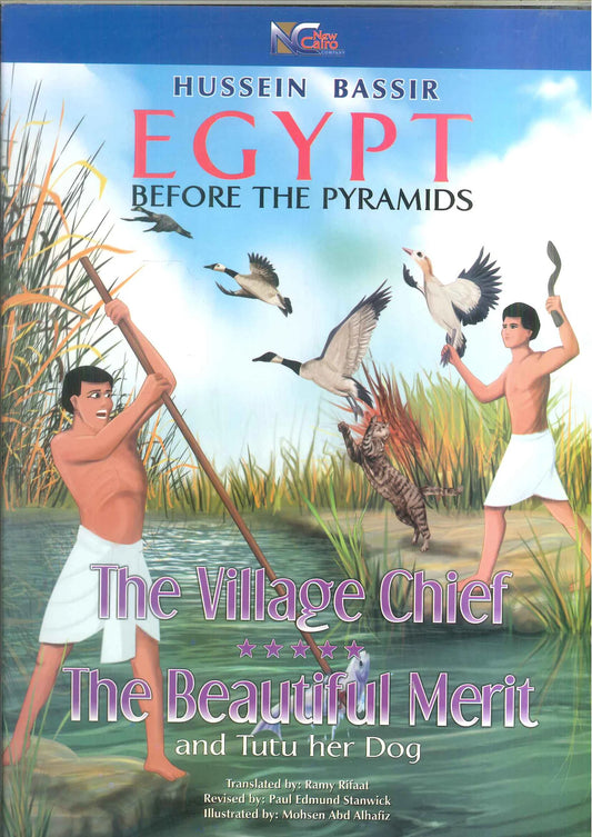 Egypt Before the Pyramids- The Village Chief and The Beautiful Merit and Tutu her Dog