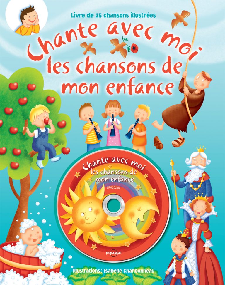 Chante avec moi les chansons de mon enfance: 25 chansons illustrées