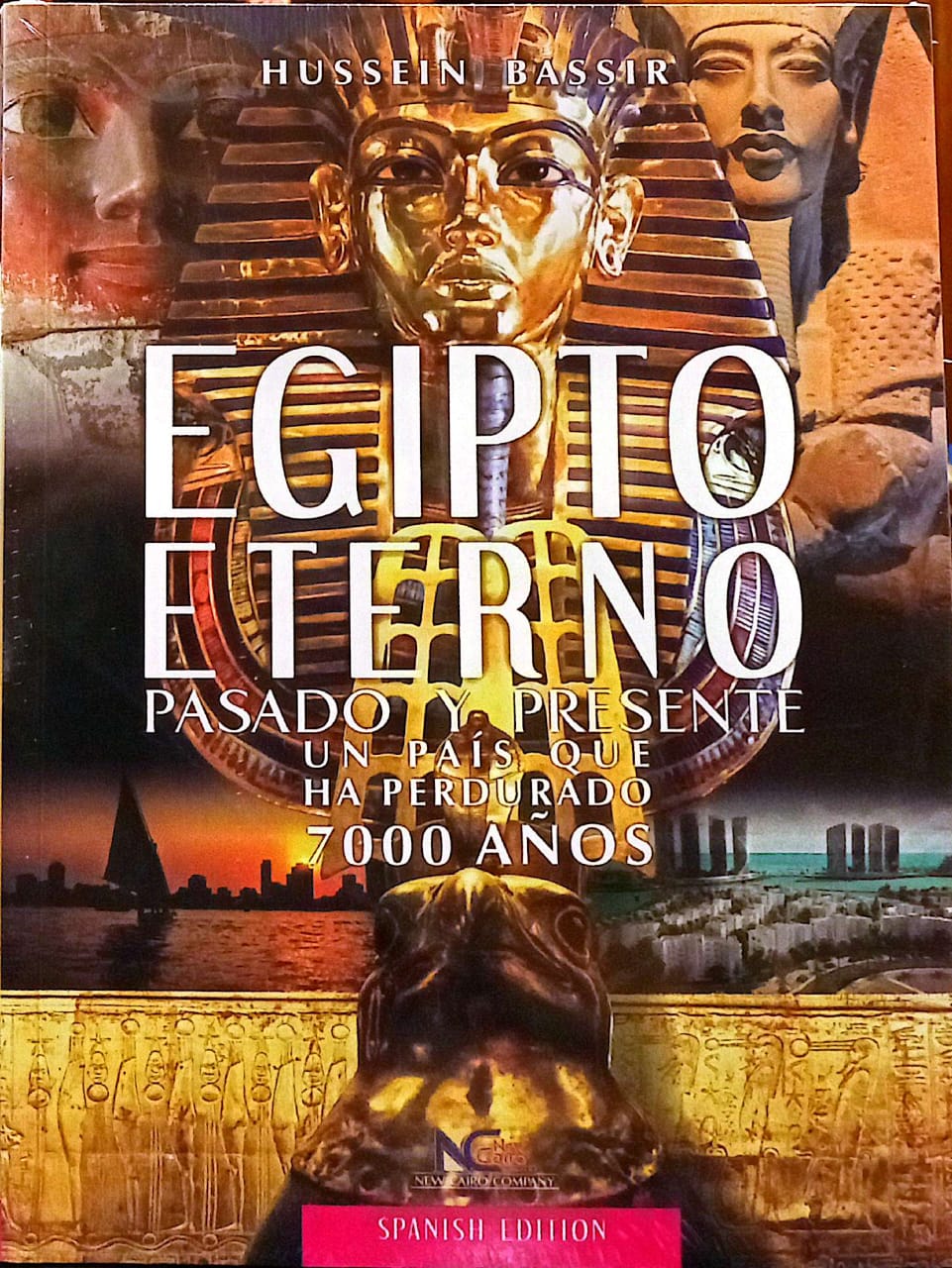Eternal Egypt - Past and Present (Spanish) - Egipto Eterno - Pasado y Presente