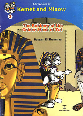 The Robbery of the Golden Mask of Tut - Adventures of Kemet and Miaow