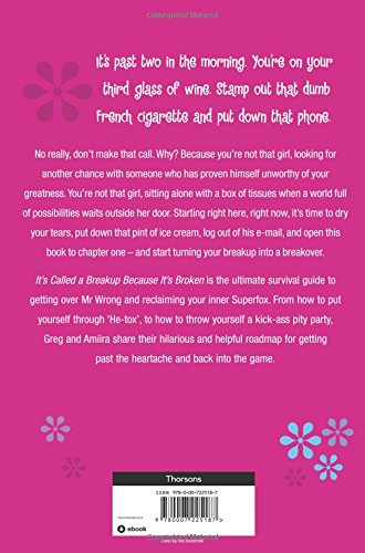 It's Called a Break-Up Because It's Broken: The Smart Girl's Breakup Buddy