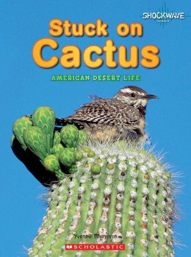 Shockwave: Science - Stuck on Cactus - American Desert Life