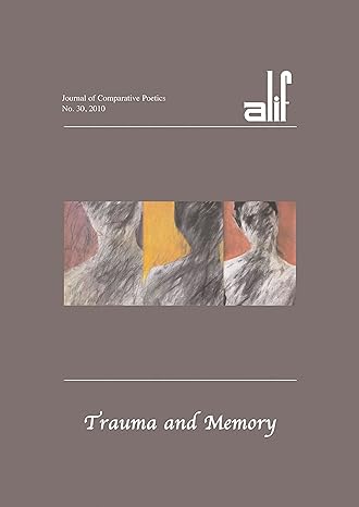 Alif 30: Trauma and Memory