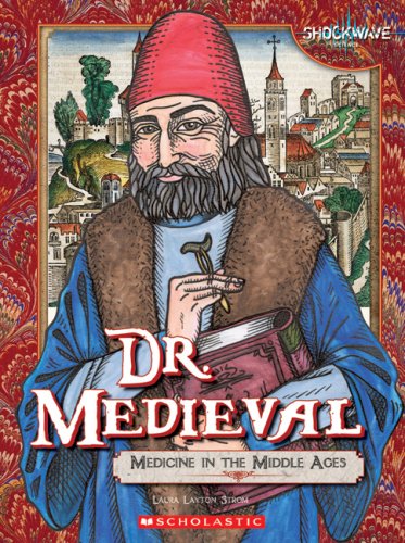Dr. Medieval: Medicine in the Middle Ages: Shockwave Social Studies