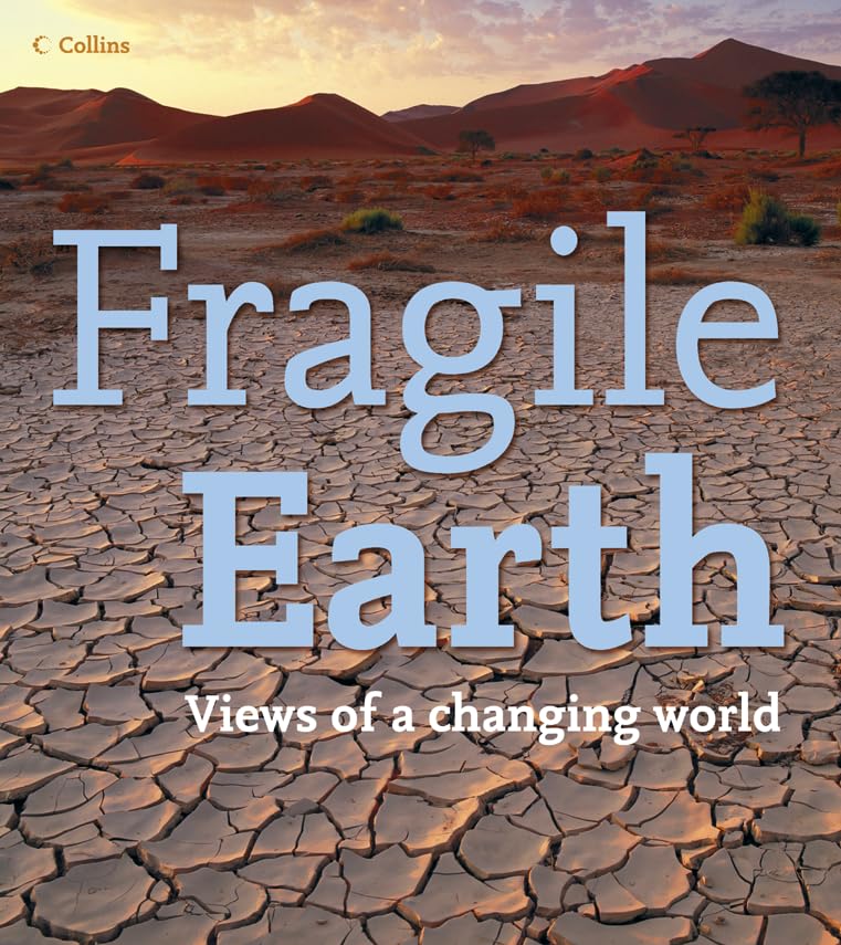 Fragile Earth: Views of a Changing World  - Hardcover
