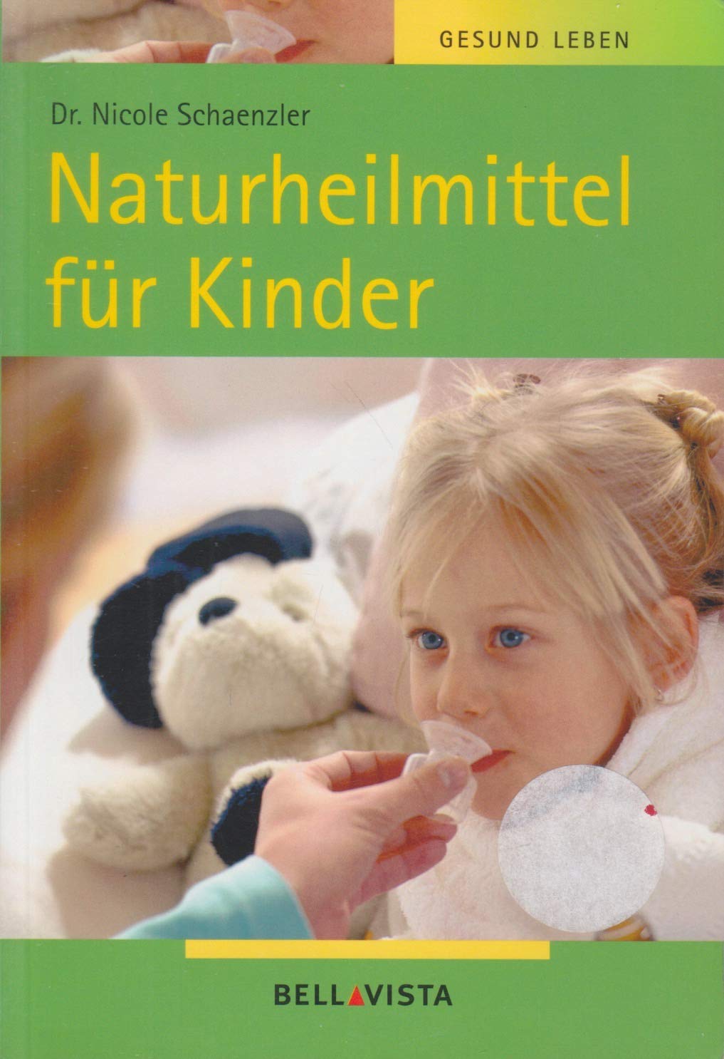 Gesund leben - Naturheilmittel für Kinder
