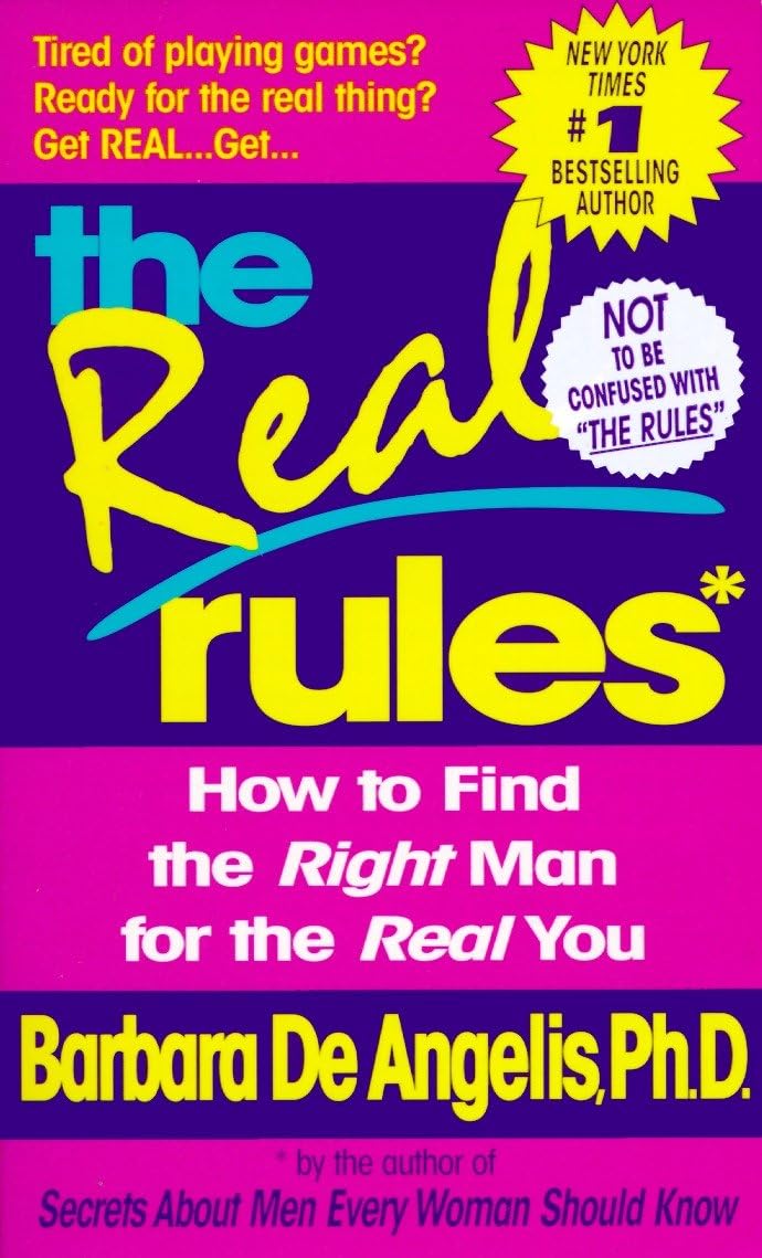 The Real Rules: How to Find the Right Man for the Real You – Al-Balsam ...
