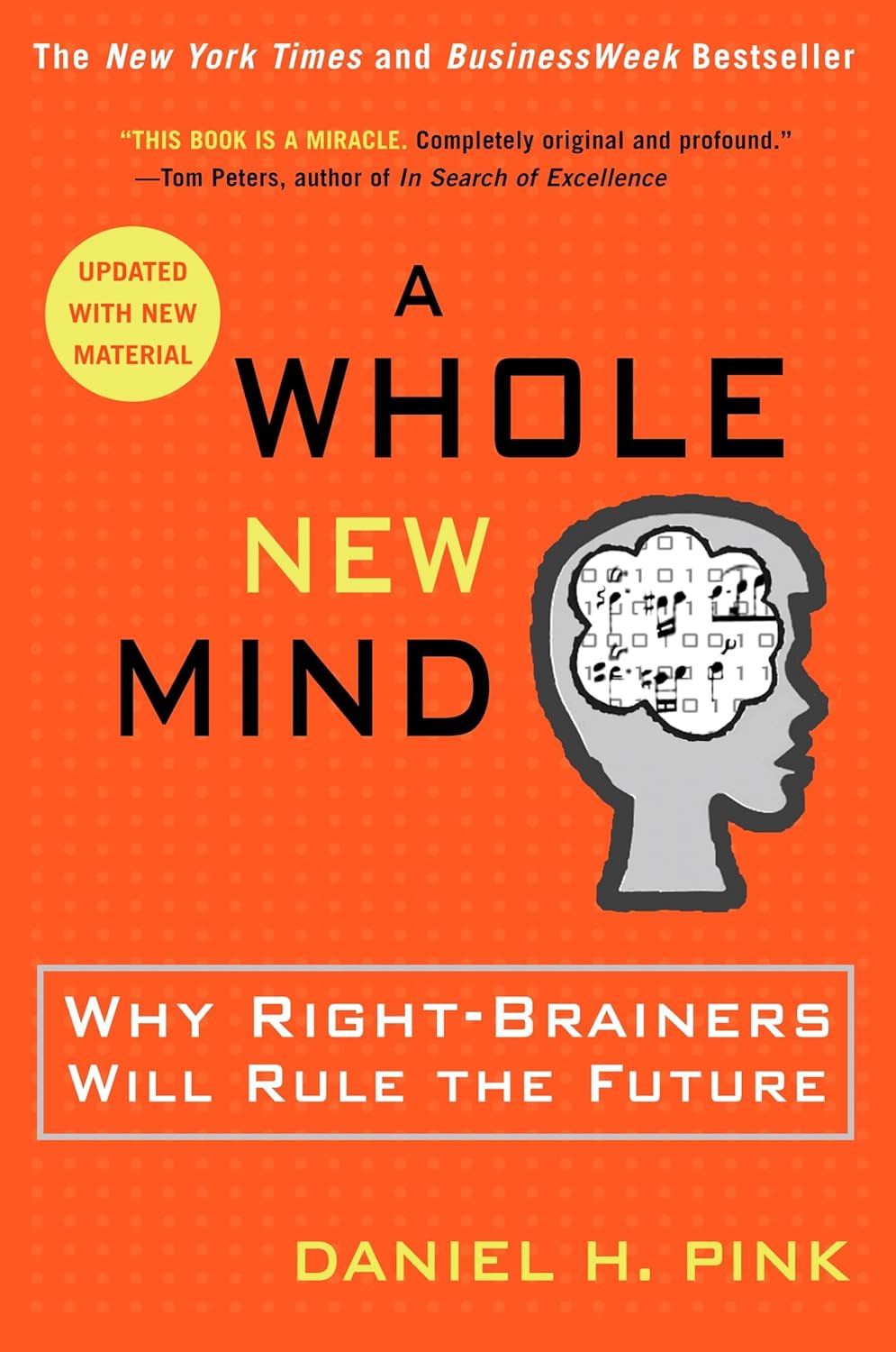 A Whole New Mind: Why Right - Brainers Will Rule the Future