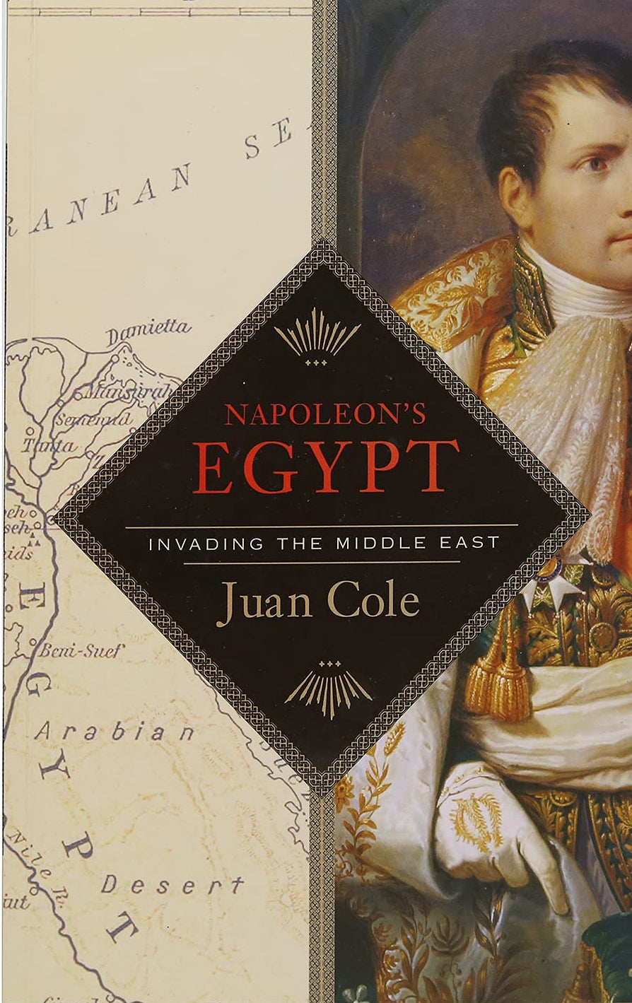 Napoleon’s Egypt Invading the Middle East