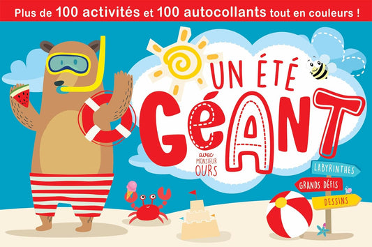 Un été géant avec Monsieur Ours: Plus de 100 activités et 100 autocollants tout en couleurs !