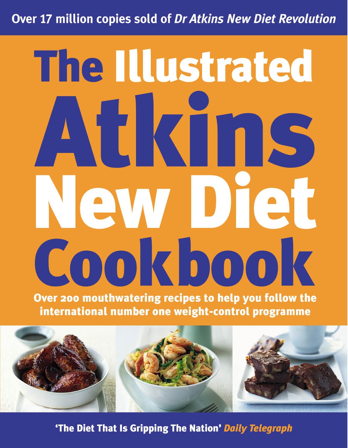 The Illustrated Atkins New Diet Cookbook: Over 200 Mouthwatering Recipes to Help You Follow the International Number One Weight-Control Programme - Hardcover