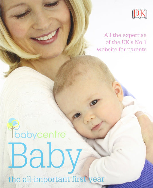 Baby centre Baby - The All-important First Year