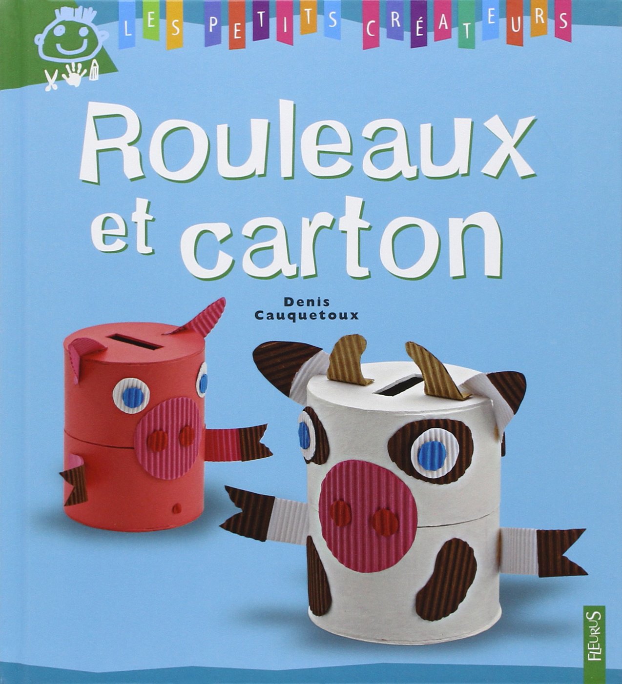 Les petits createurs - Rouleaux et carton