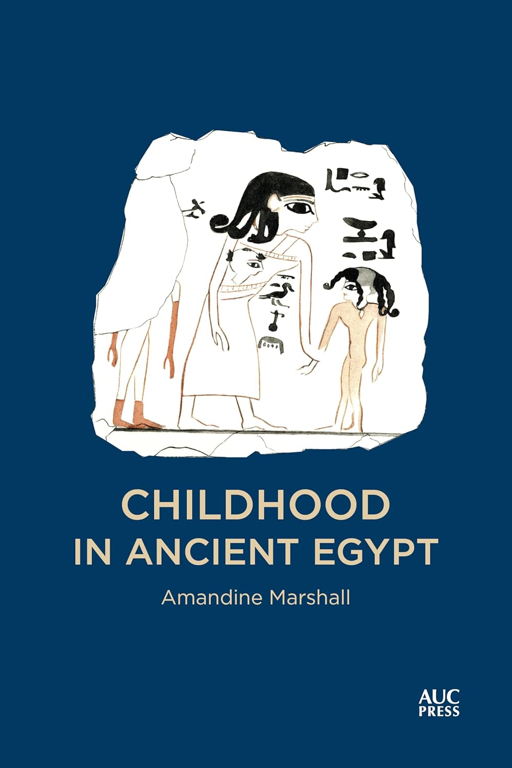 Childhood in Ancient Egypt - Hardcover