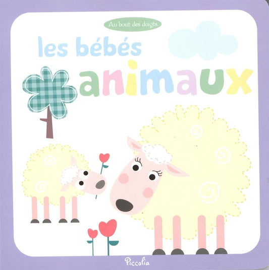 Les Bebes Animaux - Au Bout Des Doigts