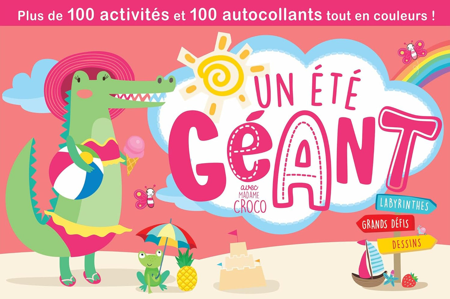 Un été géant avec Madame Croco: Plus de 100 activités et 100 autocollants tout en couleurs