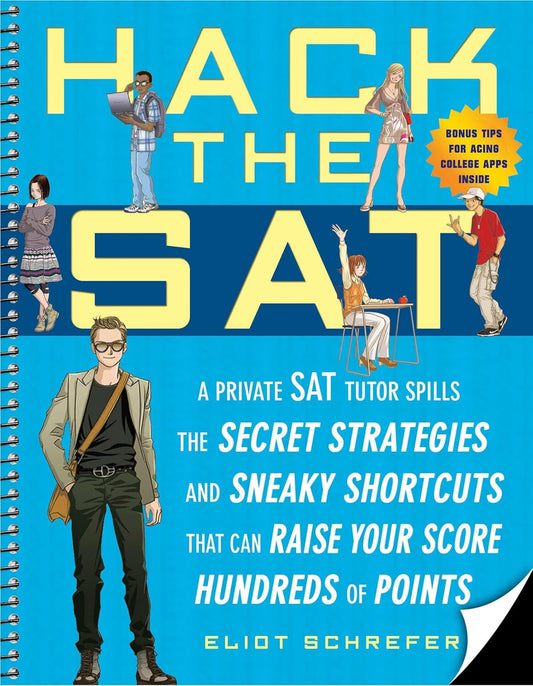 Hack the SAT: Strategies that Can Raise Your Score Hundreds of Points