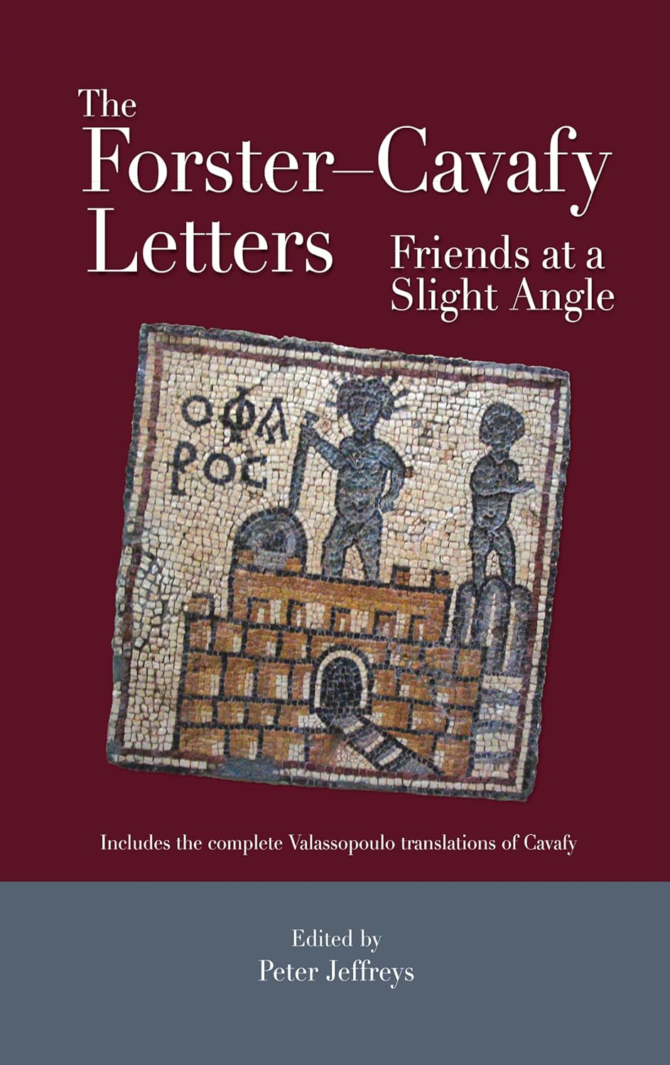 The Forster - Cavafy Letters: Friends at a Slight Angle - Hardcover