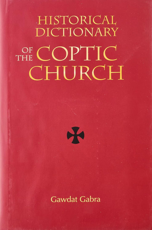Historical Dictionary of the Coptic Church - Hard Cover