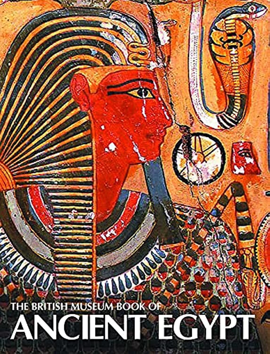 The British Museum Book of Ancient Egypt