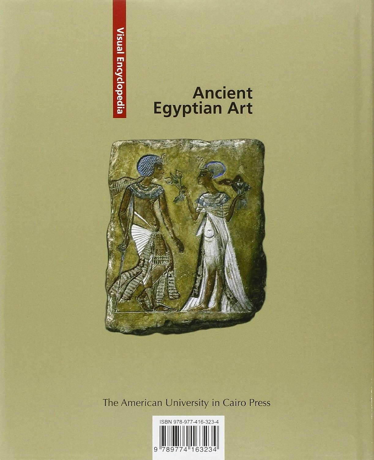 Ancient Egyptian Art: A Visual Encyclopedia - Hard Cover