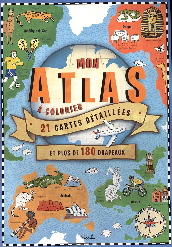 Mon Atlas A Colorier - 21 Cartes Detaillees - Et Plus De 180 Drapeaux