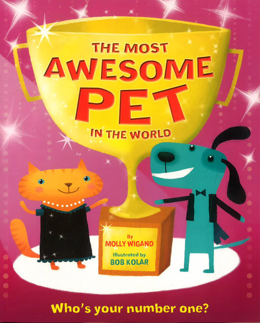 The Most Awesome Pet in the World