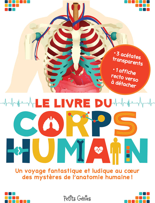 Le livre du corps humain: un voyage fantastique et ludique au coeur des mystères de l'anatomie humaine ! Hardcover