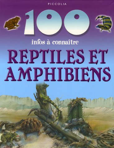 100 Infos A Connaitre - Reptiles Et Amphibiens
