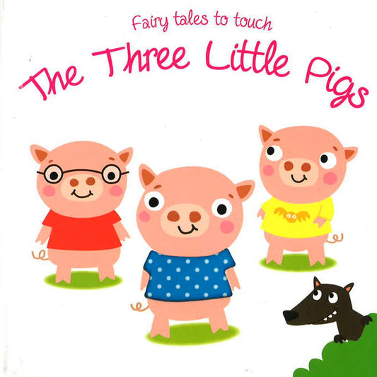 Fairy Tales to Touch: The Three Little Pigs - Board Book